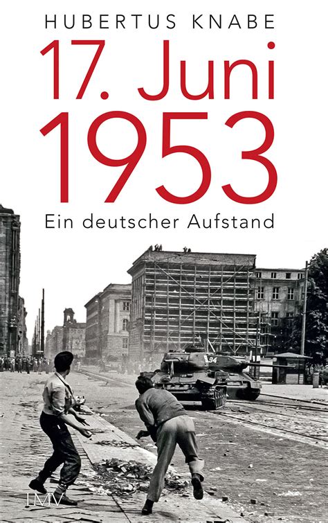 1953|Der 17. Juni 1953 im Überblick 